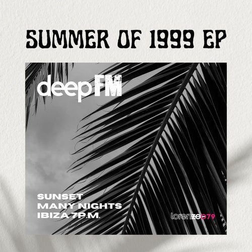 DeepFM - Summer of 1999 EP / lorenZOO