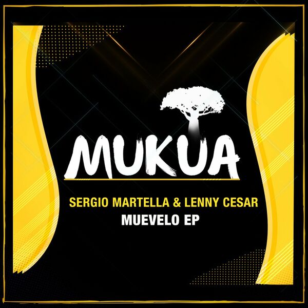 Sergio Martella & Lenny Cesar - Muevelo EP / Mukua