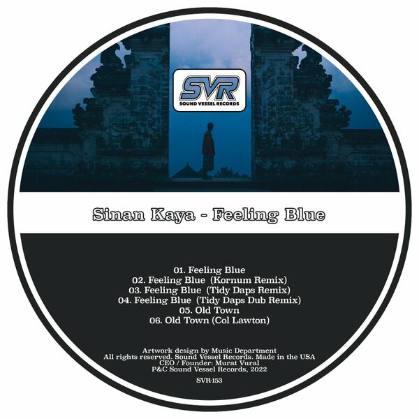 Sinan Kaya - Feeling Blue / Sound Vessel Records