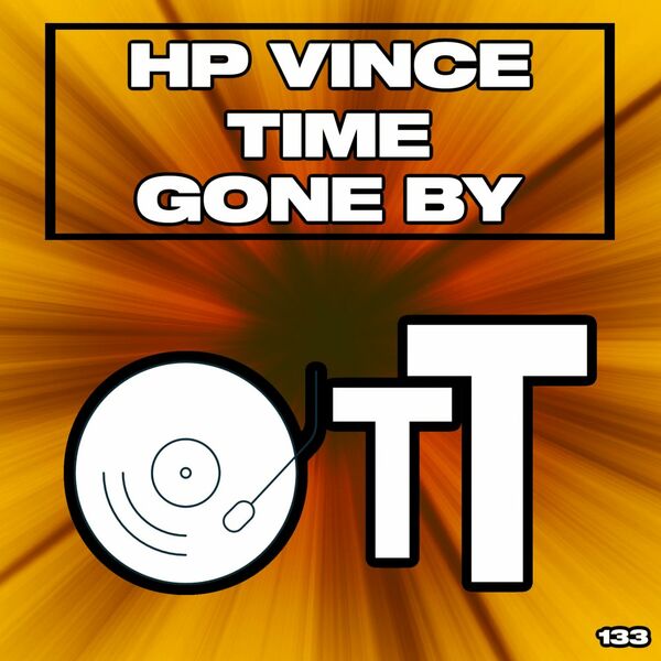 HP Vince - Time Gone By / Over The Top