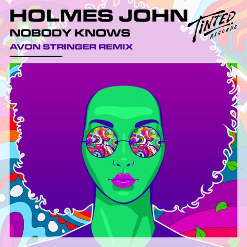 Holmes John - Nobody Knows (Avon Stringer Extended Remix) / Tinted Records