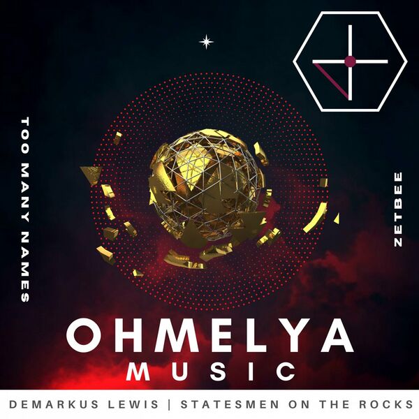 Demarkus Lewis - Statesmen On The Rocks / Ohmelya Music