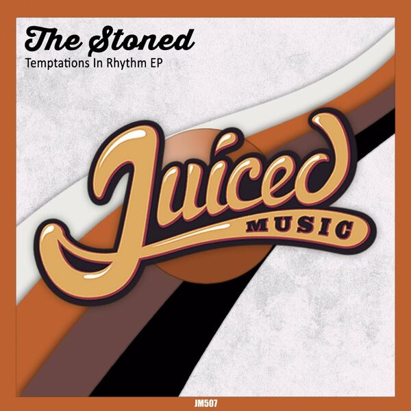 The Stoned - Temptations In Rhythm EP / Juiced Music