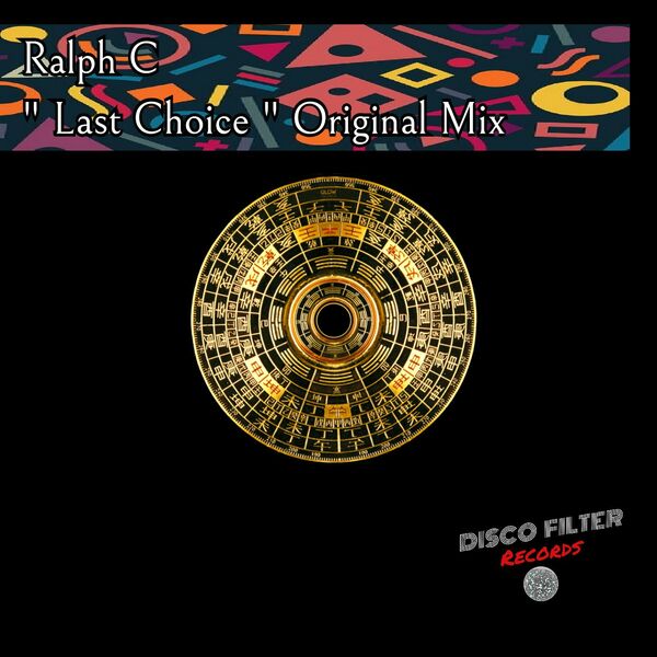 Ralph C - Last Choice / Disco Filter Records
