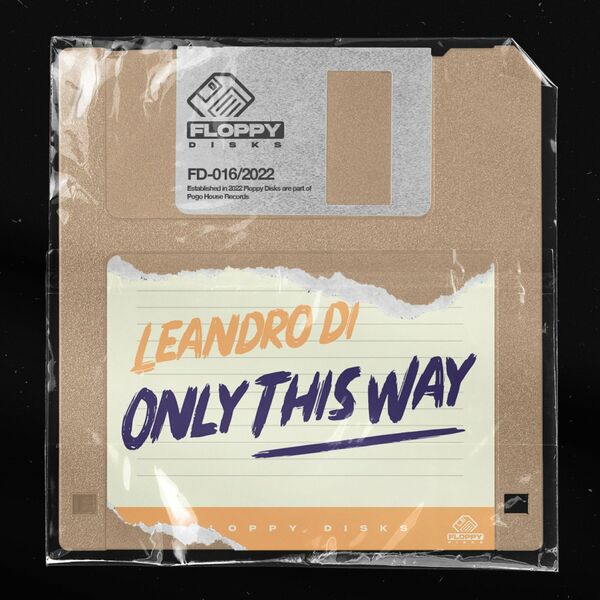 Leandro Di - Only This Way / Floppy Disks
