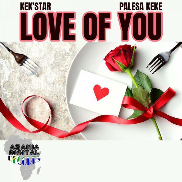 Kek'star & Palesa Keke - Love of you / Azania Digital Records