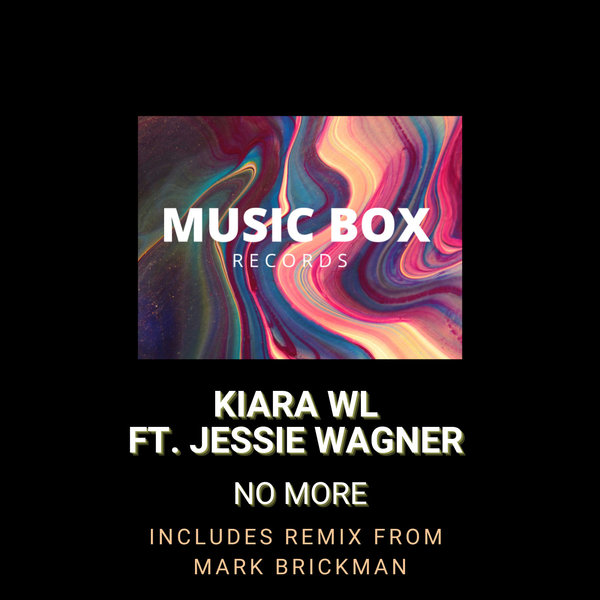 Kiara WL, Jessie Wagner - No More / Music Box Records