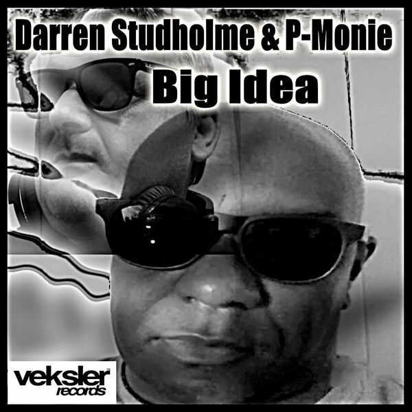 Darren Studholme & P-Monie - Big Idea / Veksler Records