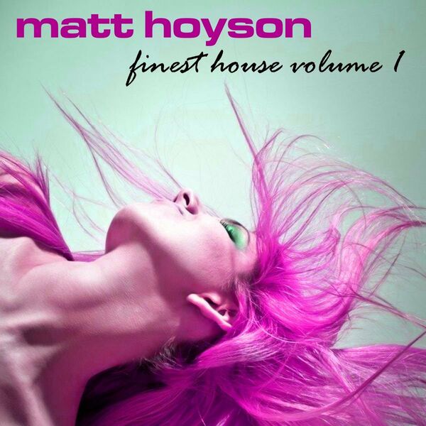 Matt Hoyson - Matt Hoyson Finest House, Vol. 1 / Ambiosphere Recordings