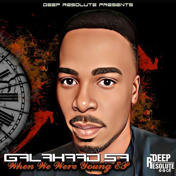 Galahad SA - When We Were Young EP / Deep Resolute (PTY) LTD