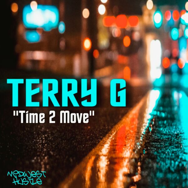 TERRY G - Time 2 Move / Midwest Hustle Music