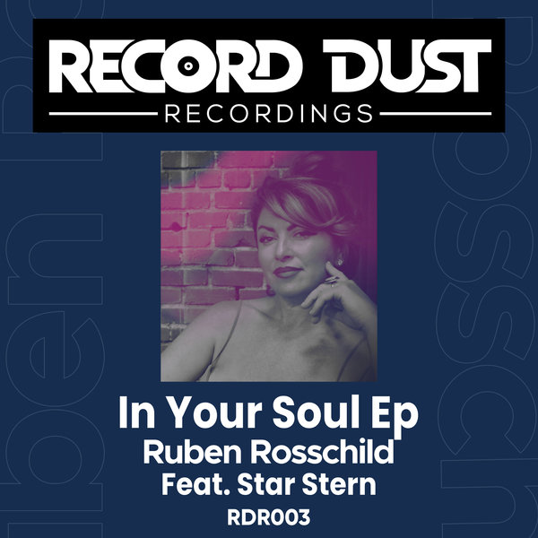 Ruben Rosschild, Star Stern - In Your Soul (feat. Star Stern) / Record Dust Recordings