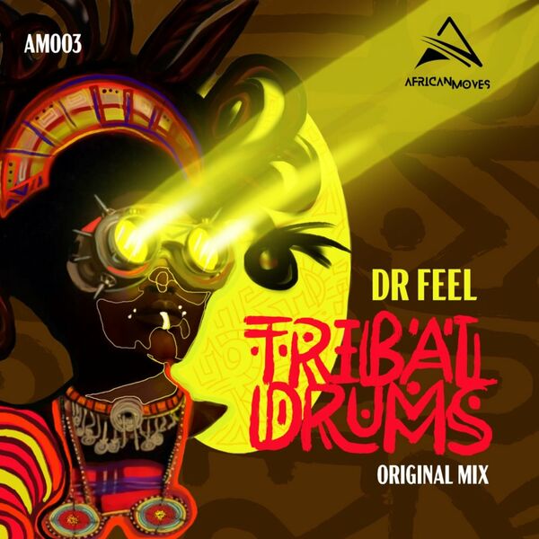 Dr Feel - Tribal Drums / African Moves