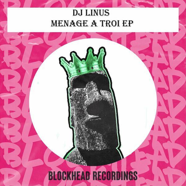 DJ Linus - Menage A Troi / Blockhead Recordings