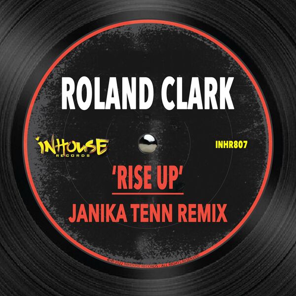 Roland Clark - Rise Up (Janika Tenn Remix) / InHouse Records