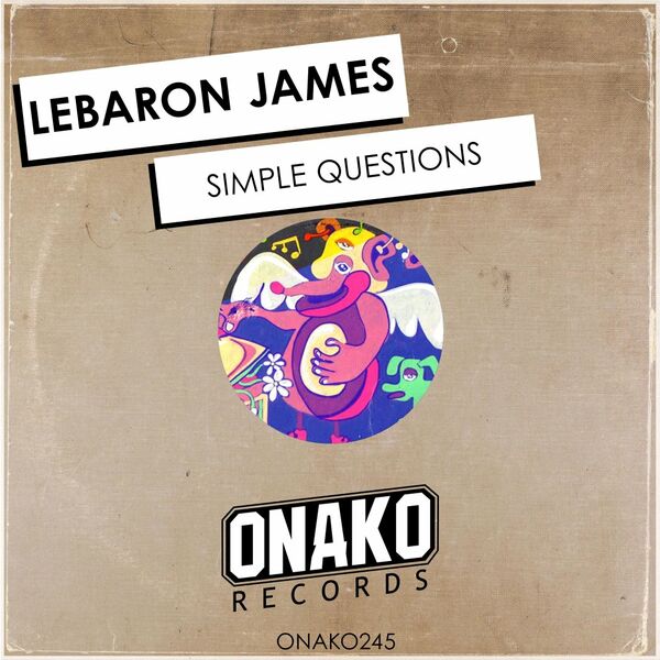 LeBaron James - Simple Questions / Onako Records
