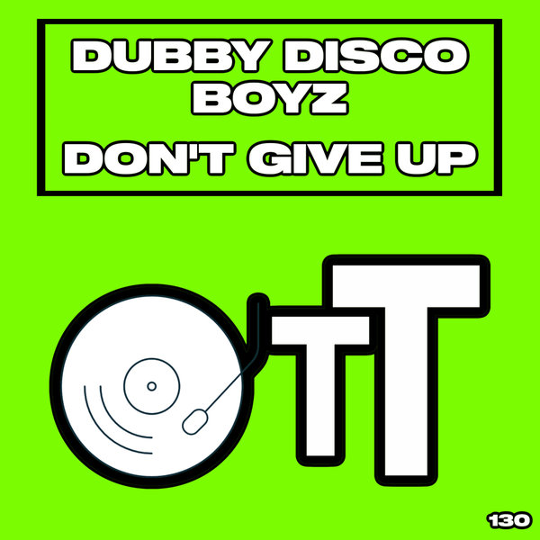 Dubby Disco Boyz - Don't Give Up (Daisuke Miyamoto Remix) / Over The Top