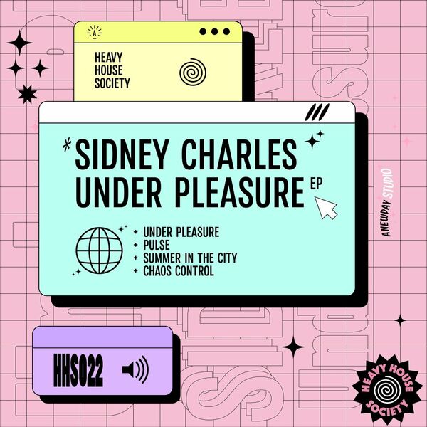 Sidney Charles - Under Pleasure EP / Heavy House Society