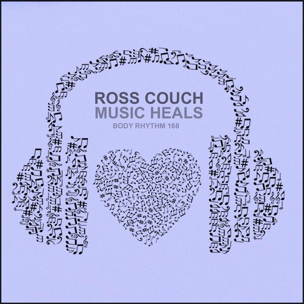 Ross Couch - Music Heals / Body Rhythm Records