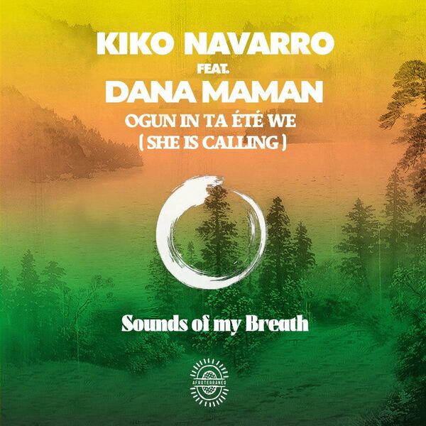Kiko Navarro ft Dana Maman - Ogun In Ta Été We (She Is Calling) / Afroterraneo Music