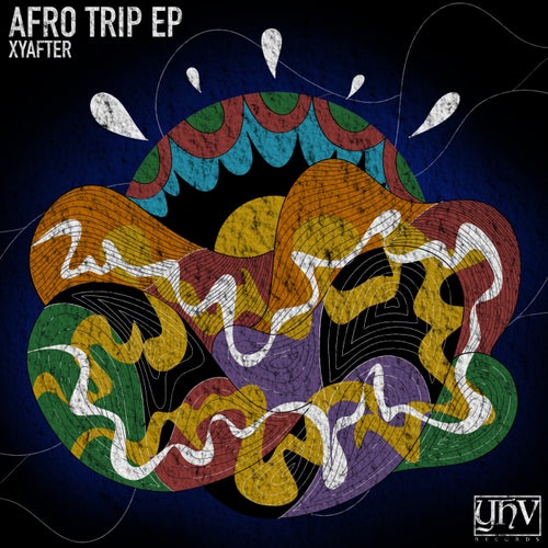 Xyafter - Afro Trip EP / YHV Records