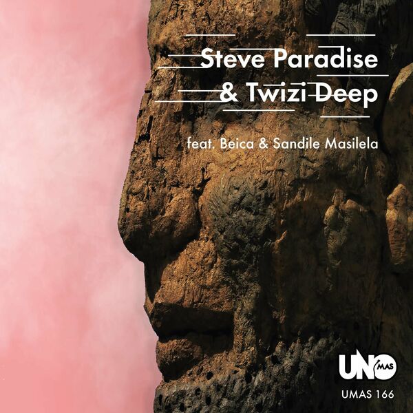 Steve Paradise, Twizi Deep, Beica & Sandile Masilela - Steve Paradise Twizi Deep / Uno Mas Digital Recordings