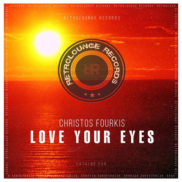 Christos Fourkis - Love Your Eyes / Retrolounge Records