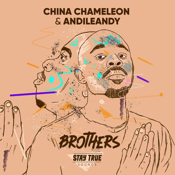 China Charmeleon & AndileAndy - Brothers / Stay True Sounds