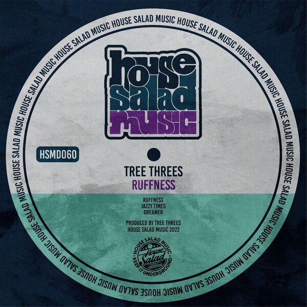 Tree Threes - Ruffness / House Salad Music
