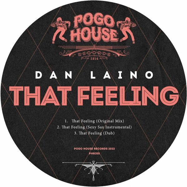 Dan Laino - That Feeling / Pogo House Records