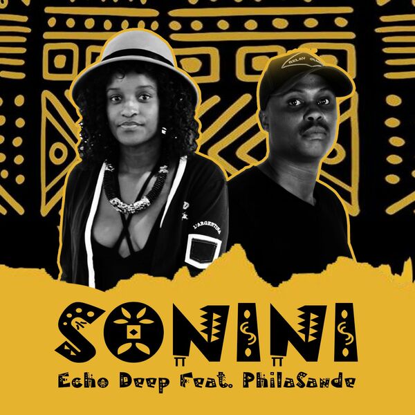 Echo Deep & Philasande - Sonini / Blaq Diamond Boyz Music