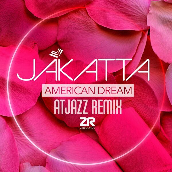 Jakatta - American Dream (Atjazz Remix) / Z Records