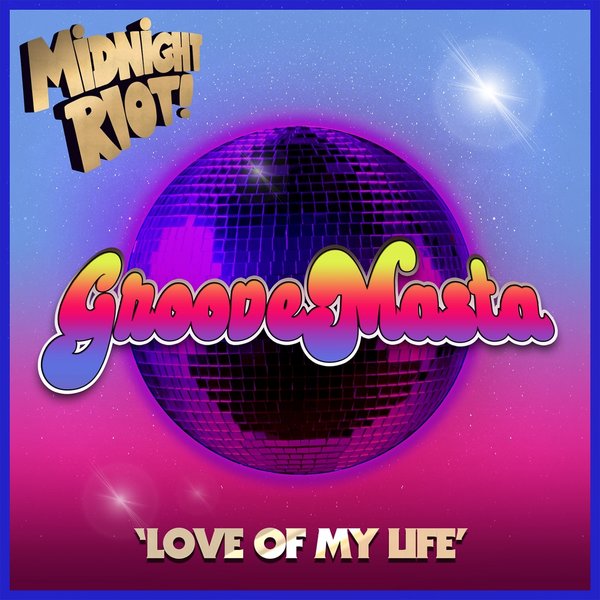 Groovemasta - Love of My Life / Midnight Riot