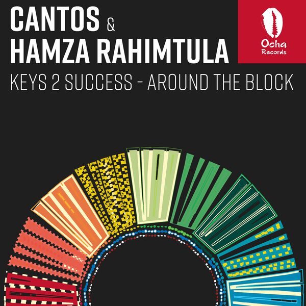 Cantos & Hamza Rahimtula - Keys 2 Success, Around The Block / Ocha Records