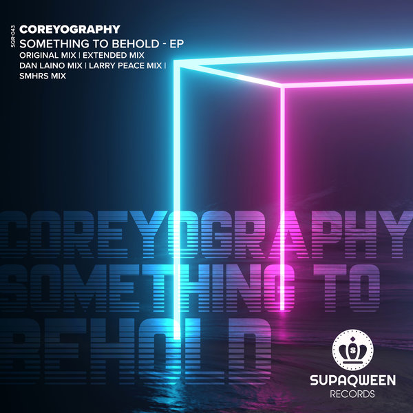 Coreyography - Something To Behold - EP / Supa Qween Records
