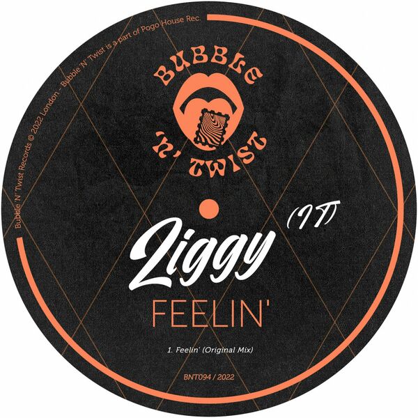 Ziggy (IT) - Feelin' / Bubble 'N' Twist Records