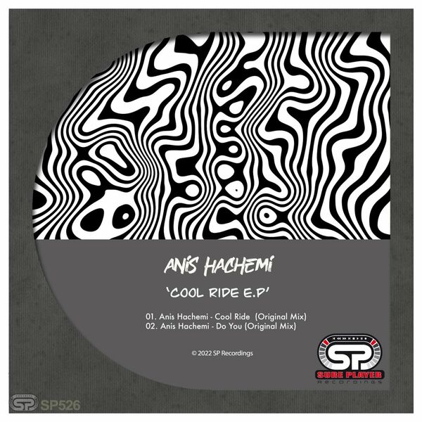Anis Hachemi - Cool Ride EP / SP Recordings