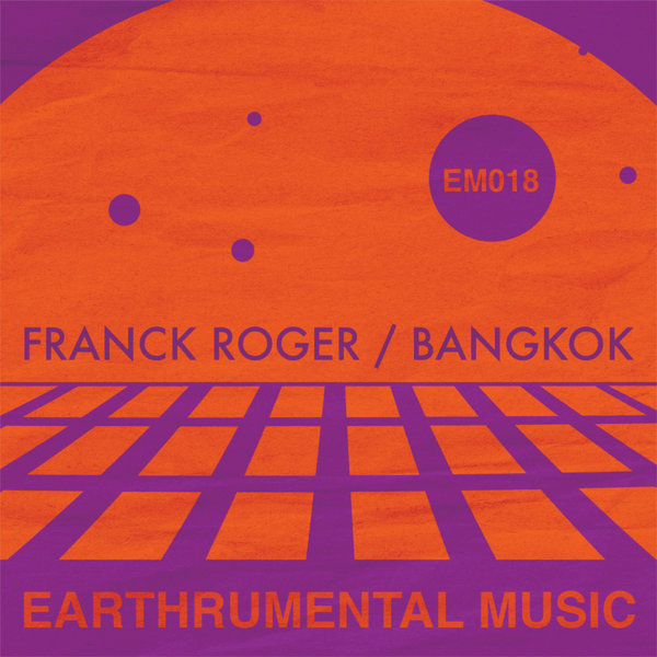 Franck Roger - Bangkok / Earthrumental Music
