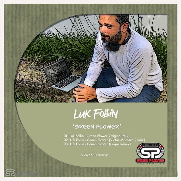 Luk Follin - Green Flower / SP Recordings