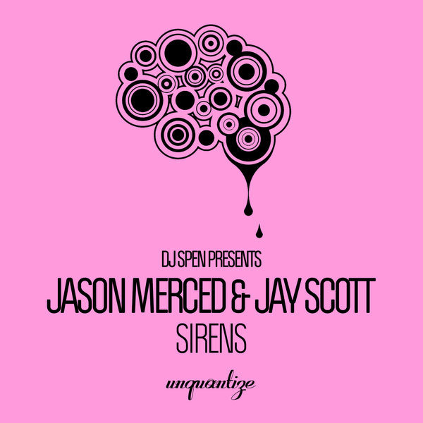 Jason Merced & Jay Scott - Sirens / unquantize
