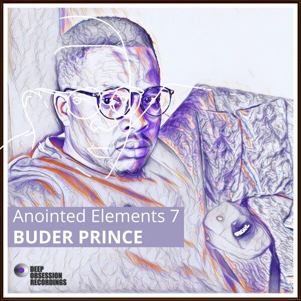 VA - Anointed Elements 7 - Buder Prince / Deep Obsession Recordings