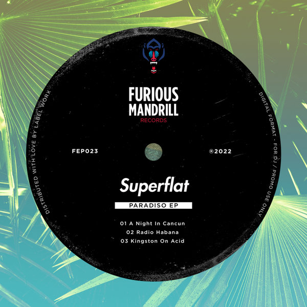 Superflat - Paradiso EP / Furious Mandrill Records