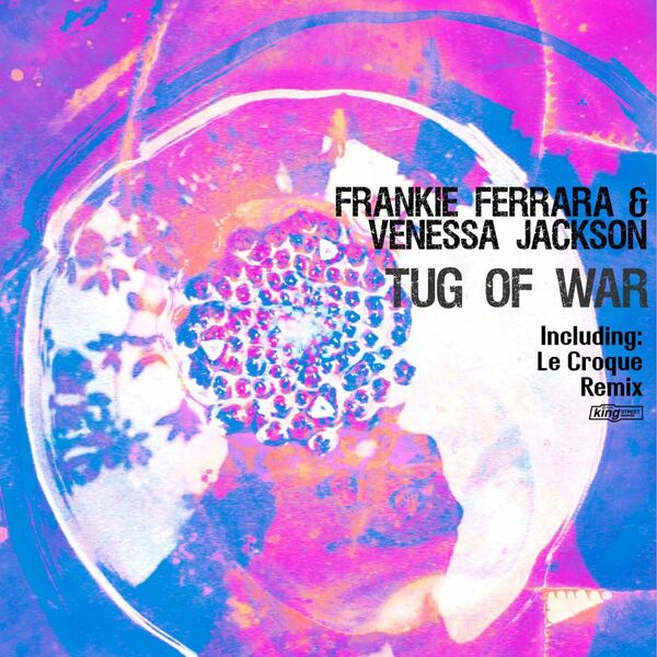 Frankie Ferrara - Tug Of War / King Street Sounds