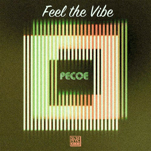Pecoe - Feel the Vibe / Rare Wiri Records