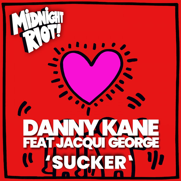Danny Kane feat. Jacqui George - Sucker / Midnight Riot