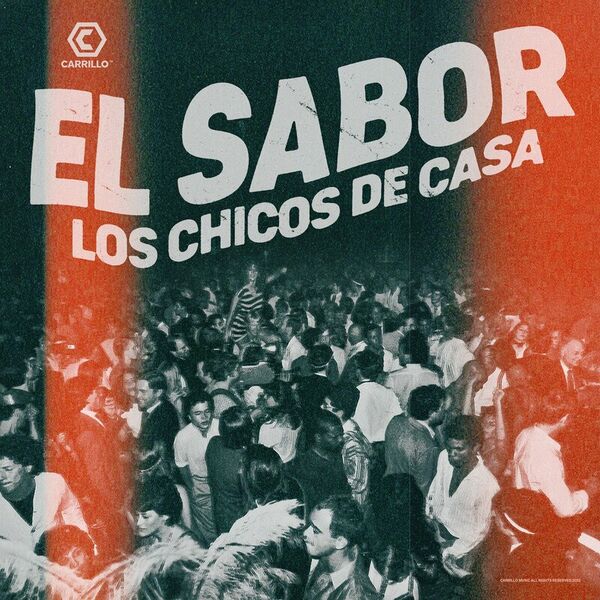 Los Chicos De Casa - El Sabor / Carrillo Music LLC