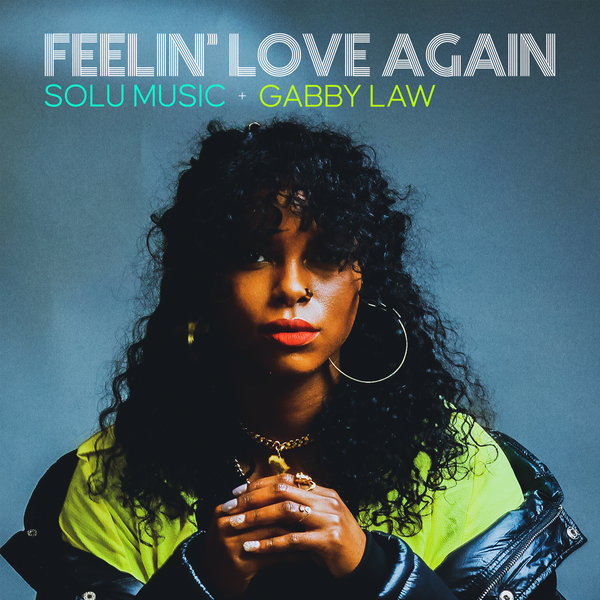 Solu Music, Gabby Law - Feelin' Love Again / Solu Music