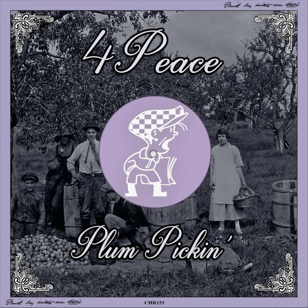 4Peace - Plum Pickin' / Cabbie Hat Recordings