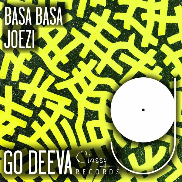 Joezi - Basa Basa / Go Deeva Records
