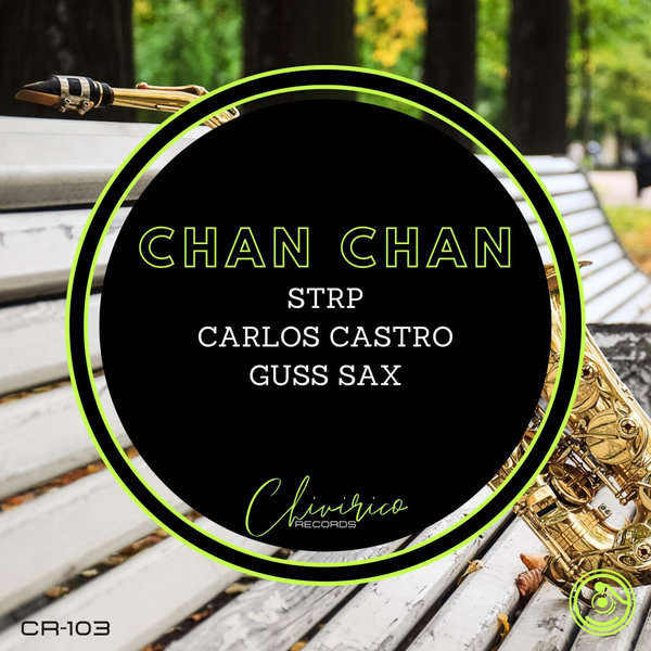 Strp - Chan Chan / Chivirico Records